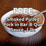 FREE: Smoked Pulled Pork in Bar-B-Que Sauce, 1 lb.